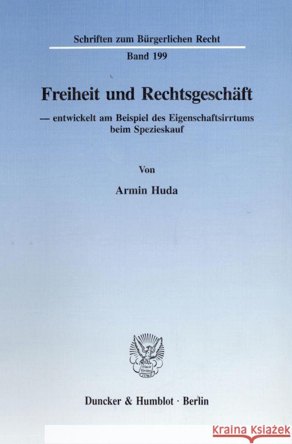 Freiheit Und Rechtsgeschaft: #Name? Huda, Armin 9783428089840 Duncker & Humblot