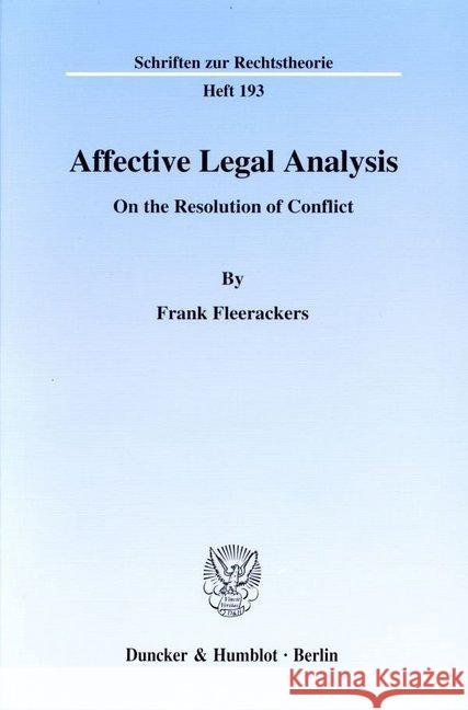 Affective Legal Analysis: On the Resolution of Conflict Fleerackers, Frank 9783428090495