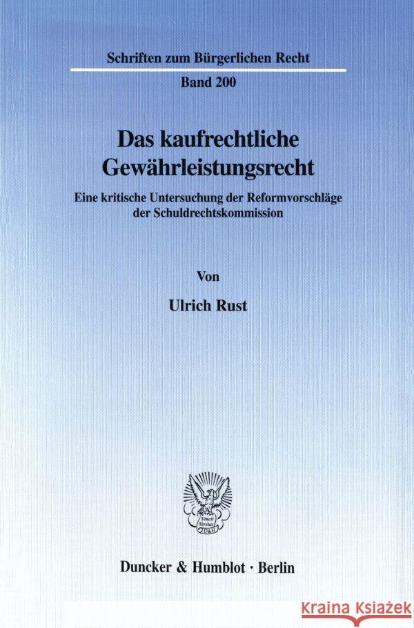 Das Kaufrechtliche Gewahrleistungsrecht: Eine Kritische Untersuchung Der Reformvorschlage Der Schuldrechtskommission Rust, Ulrich 9783428091300 Duncker & Humblot