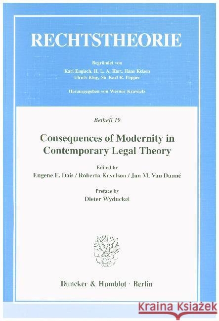 Consequences of Modernity in Contemporary Legal Theory: Preface by Dieter Wyduckel Dais, Eugene E. 9783428092406 Duncker & Humblot