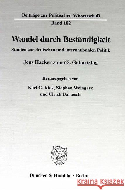 Wandel Durch Bestandigkeit: Studien Zur Deutschen Und Internationalen Politik. Jens Hacker Zum 65. Geburtstag Karl G. Kick Stephan Weingarz Ulrich Bartosch 9783428093854 Duncker & Humblot