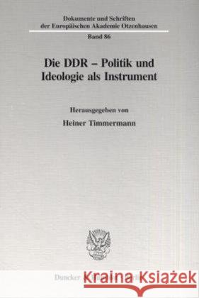 Die Ddr - Politik Und Ideologie ALS Instrument Timmermann, Heiner 9783428095537 Duncker & Humblot