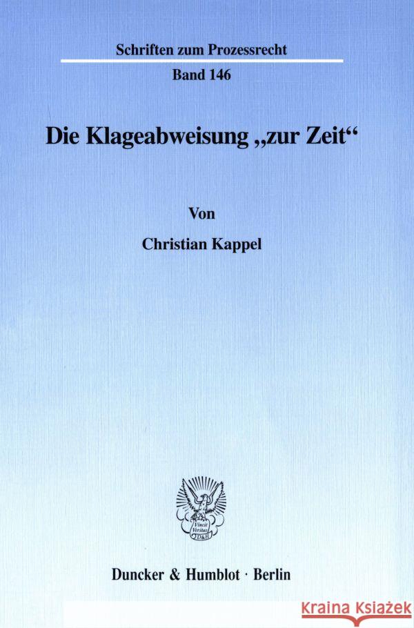 Die Klageabweisung Zur Zeit Christian Kappel 9783428096046 Duncker & Humblot