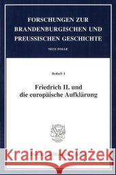 Friedrich II. Und Die Europaische Aufklarung Fontius, Martin 9783428096411