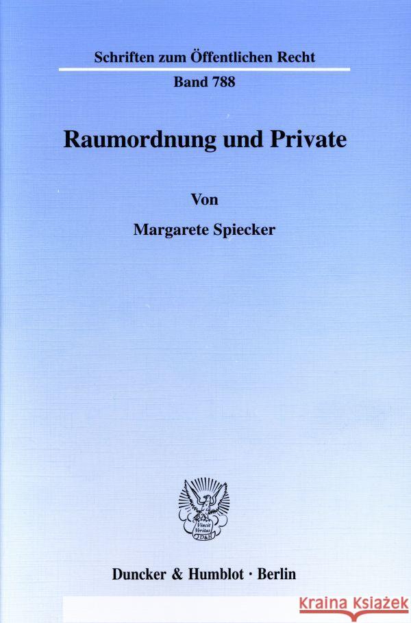 Raumordnung und Private. Spiecker, Margarete 9783428098200