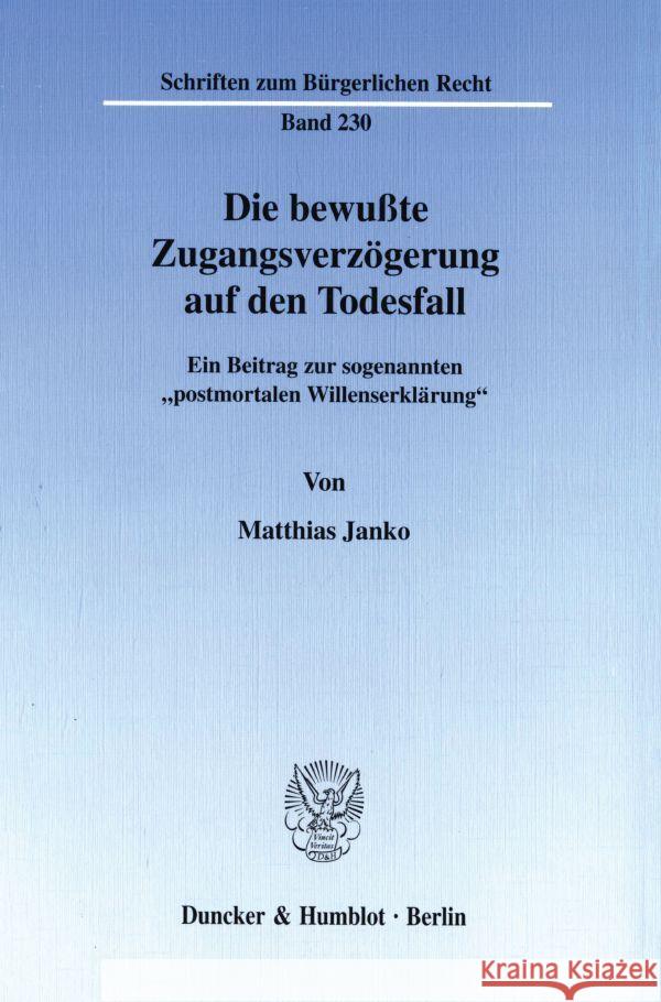 Die bewußte Zugangsverzögerung auf den Todesfall. Janko, Matthias 9783428099092