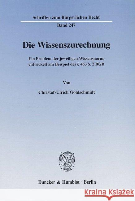 Die Wissenszurechnung. Goldschmidt, Christof-Ulrich 9783428101429 Duncker & Humblot