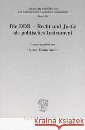 Die Ddr - Recht Und Justiz ALS Politisches Instrument Timmermann, Heiner 9783428102204 Duncker & Humblot