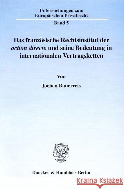 Das Franzosische Rechtsinstitut Der Action Directe Und Seine Bedeutung in Internationalen Vertragsketten Bauerreis, Jochen 9783428102327 Duncker & Humblot