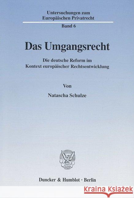 Das Umgangsrecht: Die Deutsche Reform Im Kontext Europaischer Rechtsentwicklung Schulze, Natascha 9783428102464 Duncker & Humblot