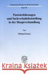 Parteierklarungen Und Sachverhaltsfeststellung in Der Hauptverhandlung Kruse, Michael 9783428102563 Duncker & Humblot