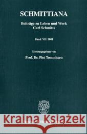 Schmittiana: Beitrage Zu Leben Und Werk Carl Schmitts. Band VII (21) Tommissen, Piet 9783428104338 Duncker & Humblot