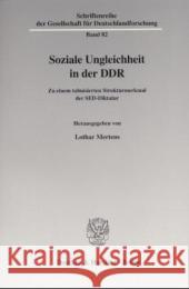 Soziale Ungleichheit in Der Ddr: Zu Einem Tabuisierten Strukturmerkmal Der Sed-Diktatur Mertens, Lothar 9783428105236