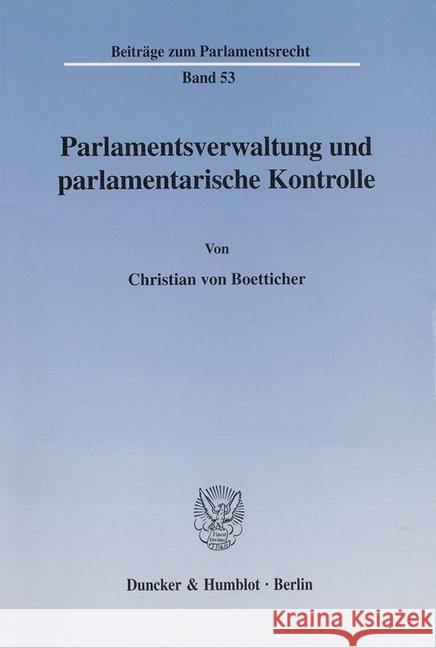 Parlamentsverwaltung Und Parlamentarische Kontrolle Boetticher, Christian Von 9783428106455 Duncker & Humblot