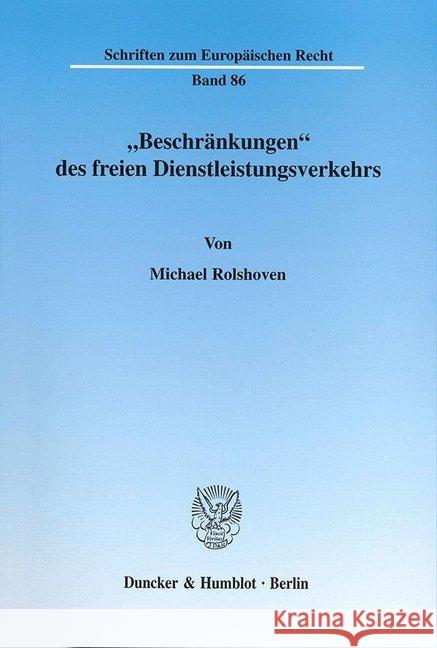 Beschrankungen Des Freien Dienstleistungsverkehrs Rolshoven, Michael 9783428106806 Duncker & Humblot