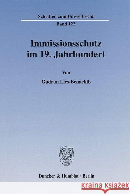 Immissionsschutz Im 19. Jahrhundert Lies-Benachib, Gudrun 9783428106868 Duncker & Humblot