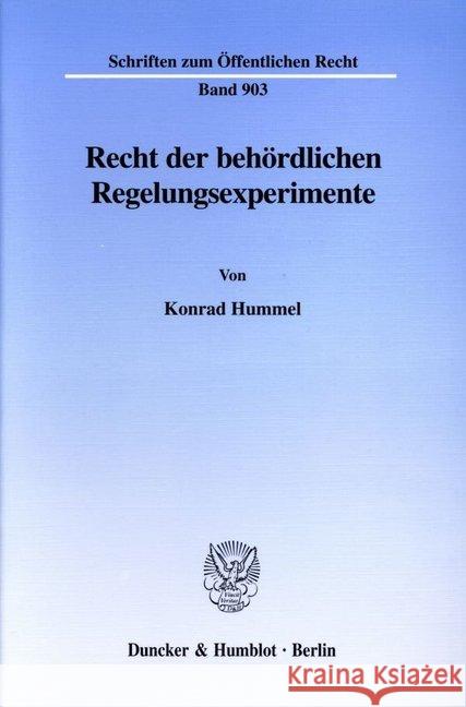 Recht der behördlichen Regelungsexperimente. Hummel, Konrad 9783428108800