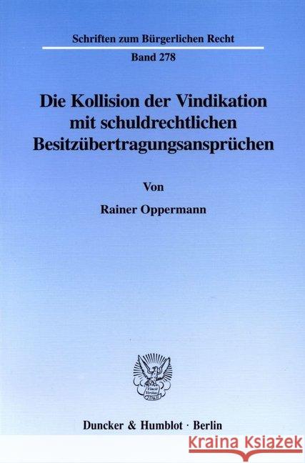 Die Kollision Der Vindikation Mit Schuldrechtlichen Besitzubertragungsanspruchen Oppermann, Rainer 9783428108886 Duncker & Humblot