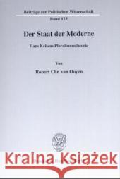 Der Staat Der Moderne: Hans Kelsens Pluralismustheorie Ooyen, Robert Chr Van 9783428109340