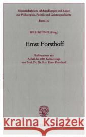 Ernst Forsthoff: Kolloquium Aus Anlass Des 1. Geburtstags Von Prof. Dr. Dr. H. C. Ernst Forsthoff Blumel, Willi 9783428109395 Duncker & Humblot