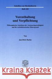 Vorenthaltung Und Verpflichtung: Philosophische Ansichten Der Austauschgerechtigkeit Und Ihr Rechtshistorischer Hintergrund Harke, Jan Dirk 9783428116409