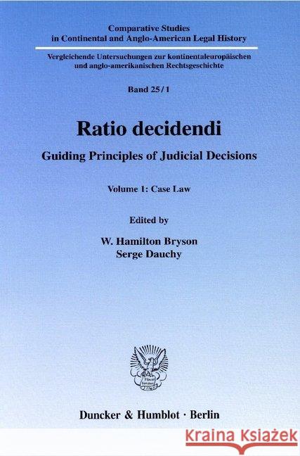 Ratio Decidendi: Guiding Principles of Judicial Decisions. Vol. 1: Case Law Dauchy, Serge 9783428122165