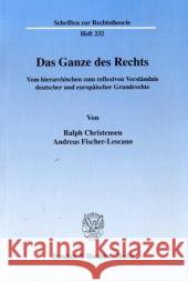 Das Ganze des Rechts Christensen, Ralph, Fischer-Lescano, Andreas 9783428123384 Duncker & Humblot