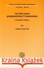 Aus Dem Neuen Pompejanischen Urkundenfund: Gesammelte Aufsatze Wolf, Joseph Georg 9783428133550