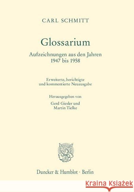 Glossarium: Aufzeichnungen Aus Den Jahren 1947 Bis 1958 Schmitt, Carl 9783428144860 Duncker & Humblot