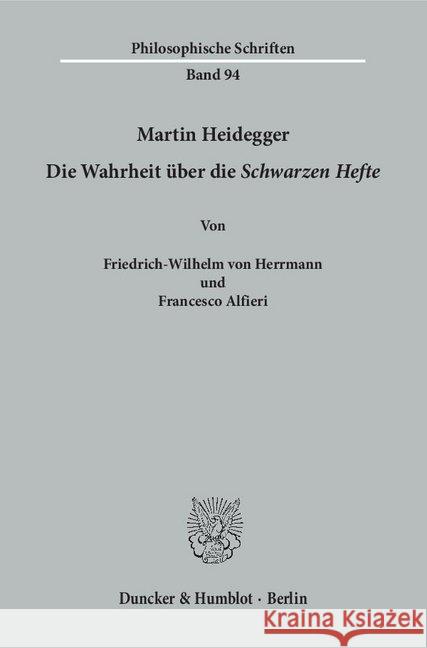 Martin Heidegger: Die Wahrheit Uber Die Schwarzen Hefte Herrmann, Friedrich-Wilhelm Von 9783428151240 Duncker & Humblot