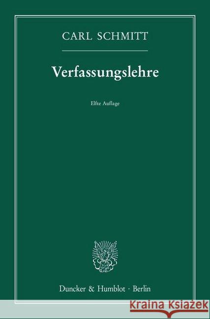 Verfassungslehre Schmitt, Carl 9783428152063 Duncker & Humblot