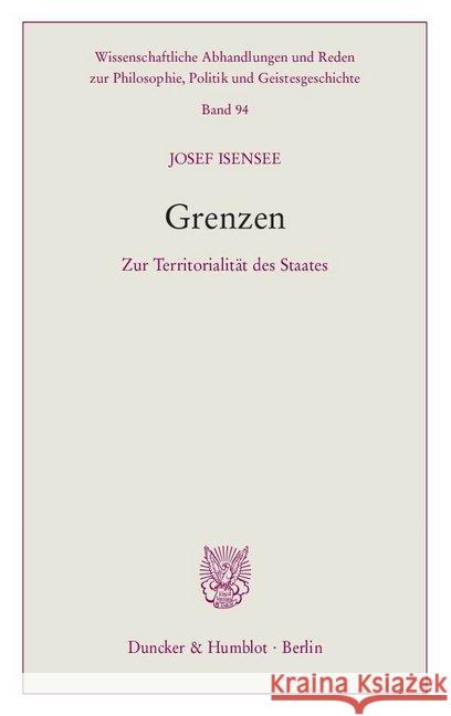 Grenzen: Zur Territorialitat Des Staates Isensee, Josef 9783428155545