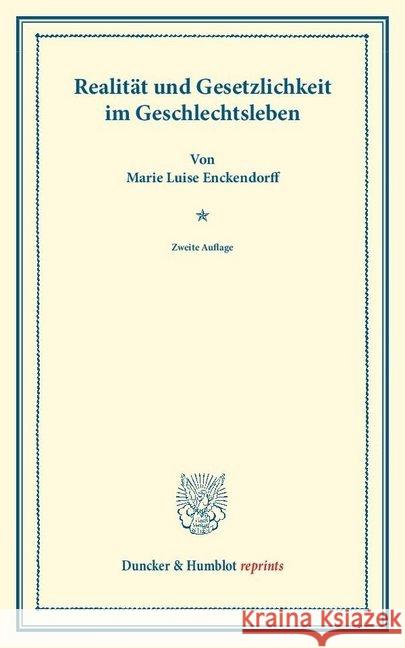 Realitat Und Gesetzlichkeit Im Geschlechtsleben Enckendorff, Marie Luise 9783428160129 Duncker & Humblot