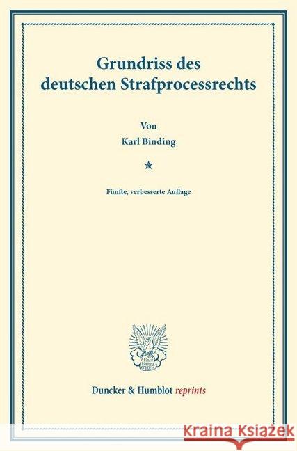 Grundriss Des Deutschen Strafprocessrechts Binding, Karl 9783428161577