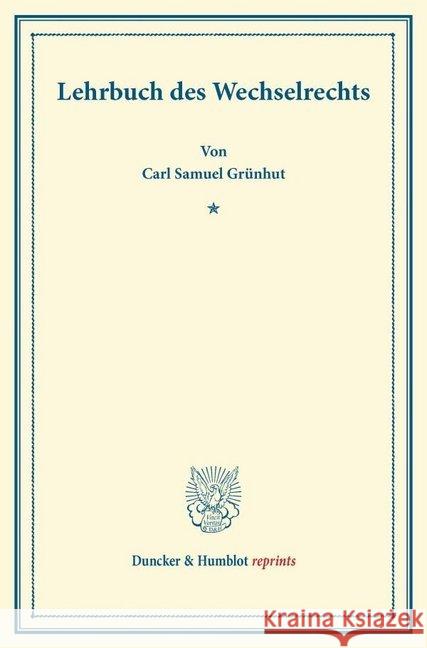 Lehrbuch Des Wechselrechts Grunhut, Carl Samuel 9783428163991