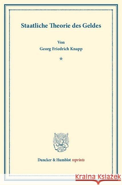 Staatliche Theorie Des Geldes Knapp, Georg Friedrich 9783428165612 Duncker & Humblot