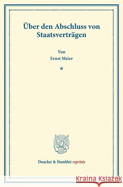 Uber Den Abschluss Von Staatsvertragen Meier, Ernst 9783428166053