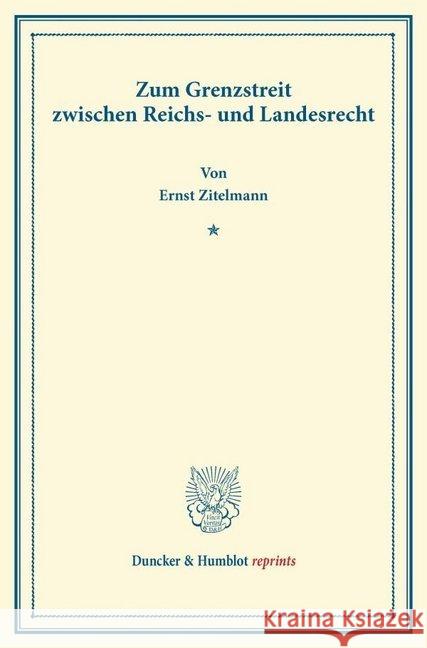 Zum Grenzstreit Zwischen Reichs- Und Landesrecht Zitelmann, Ernst 9783428166282 Duncker & Humblot