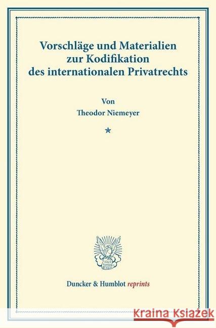 Vorschlage Und Materialien Zur Kodifikation Des Internationalen Privatrechts Niemeyer, Theodor 9783428167005