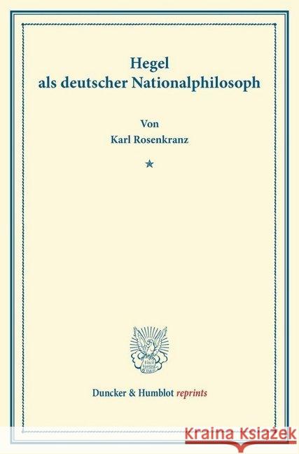 Hegel ALS Deutscher Nationalphilosoph Rosenkranz, Karl 9783428168361