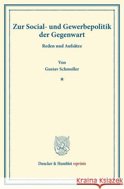 Zur Social- Und Gewerbepolitik Der Gegenwart: Reden Und Aufsatze Schmoller, Gustav 9783428169344 Duncker & Humblot