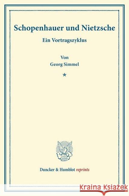 Schopenhauer Und Nietzsche: Ein Vortragszyklus Simmel, Georg 9783428169948 Duncker & Humblot