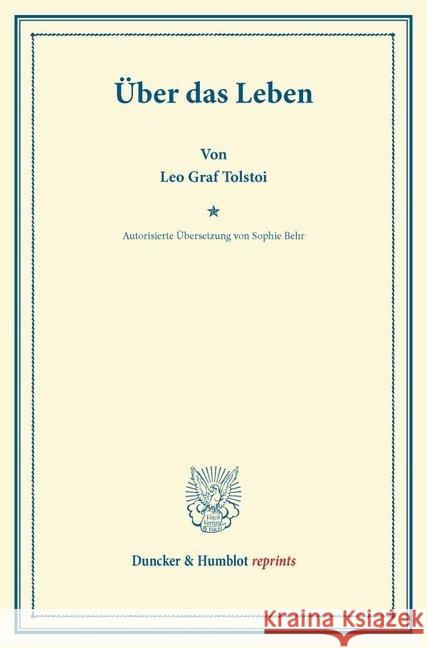 Uber Das Leben: Autorisierte Ubersetzung Von Sophie Behr Tolstoi, Leo Graf 9783428170340 Duncker & Humblot