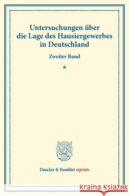 Untersuchungen Uber Die Lage Des Hausiergewerbes in Deutschland: Zweiter Band: Westerwalder Hausierer Und Landganger. Von Johann Plenge. (Schriften De Verein Fur, Socialpolitik 9783428173259