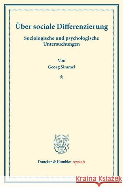 Über sociale Differenzierung. Simmel, Georg 9783428177127 Duncker & Humblot