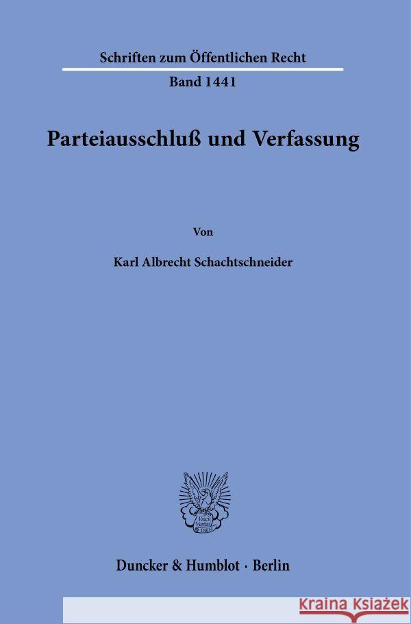 Parteiausschluss Und Verfassung Karl Albrecht Schachtschneider 9783428180868