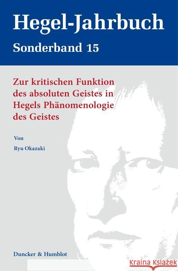 Zur Kritischen Funktion Des Absoluten Geistes in Hegels Phanomenologie Des Geistes Ryu Okazaki 9783428183876 Duncker & Humblot