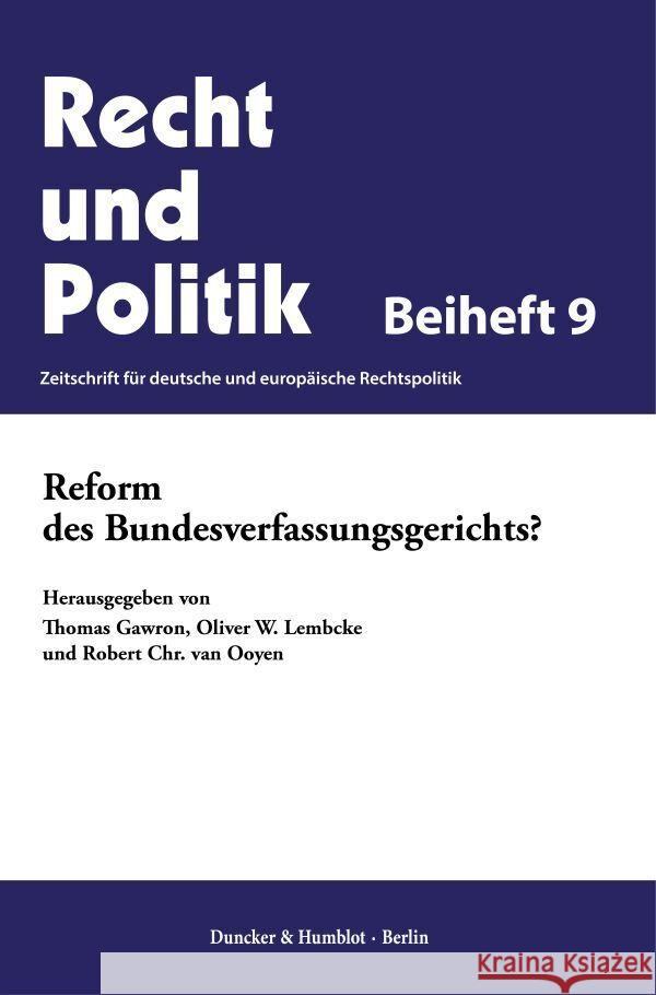 Reform Des Bundesverfassungsgerichts? Oliver W. Lembcke Robert Chr Van Ooyen Thomas Gawron 9783428184286