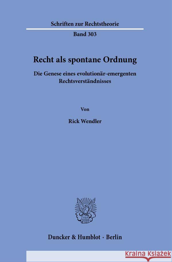 Recht als spontane Ordnung. Wendler, Rick 9783428184897 Duncker & Humblot