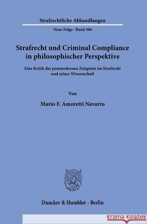 Strafrecht und Criminal Compliance in philosophischer Perspektive. Amoretti Navarro, Mario Fabricio 9783428185061 Duncker & Humblot
